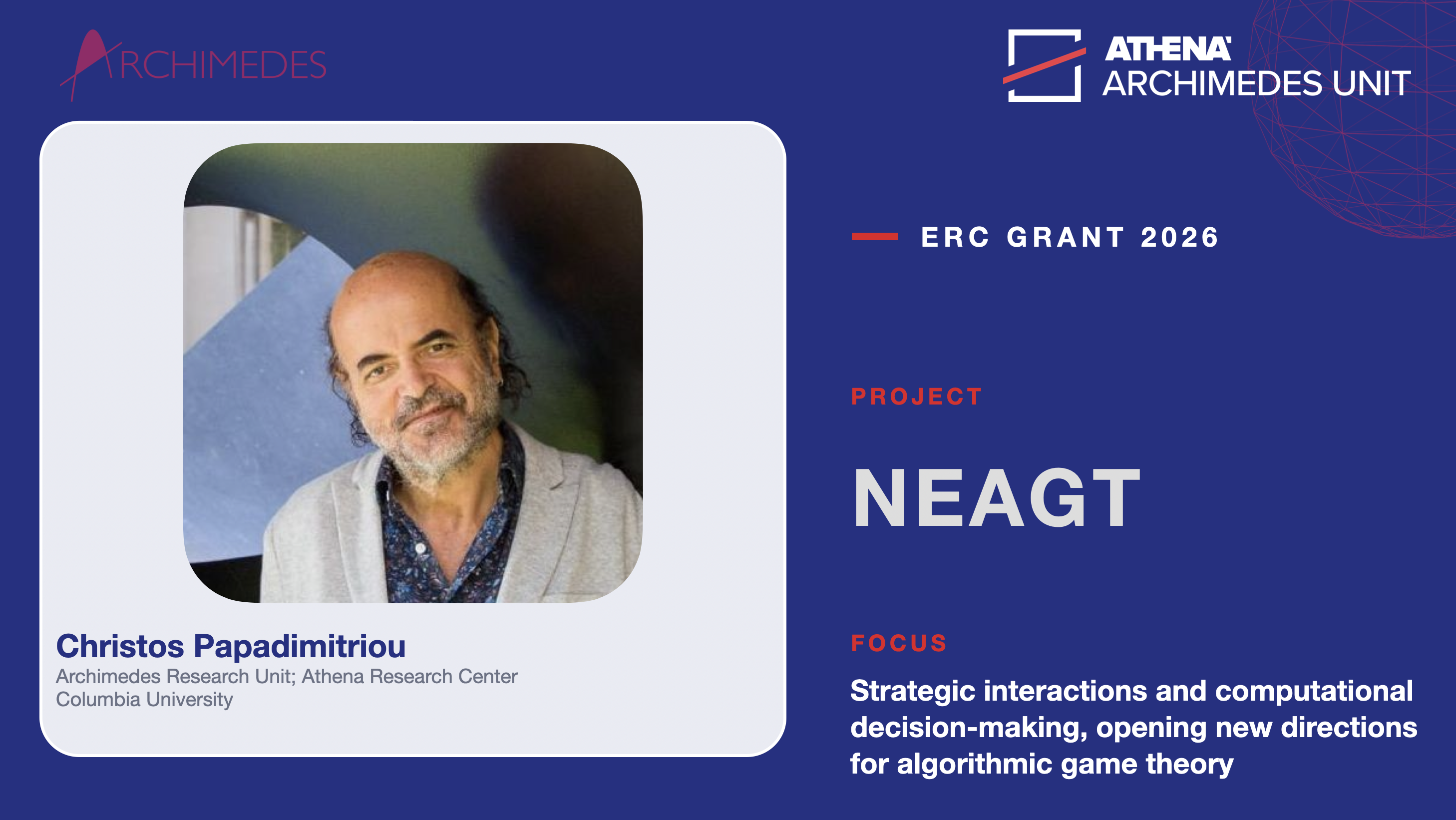ERC Grant: Christos Papadimitriou will lead the NEAGT project (starting 2026) on strategic interactions and computational decision-making, opening new directions for algorithmic game theory